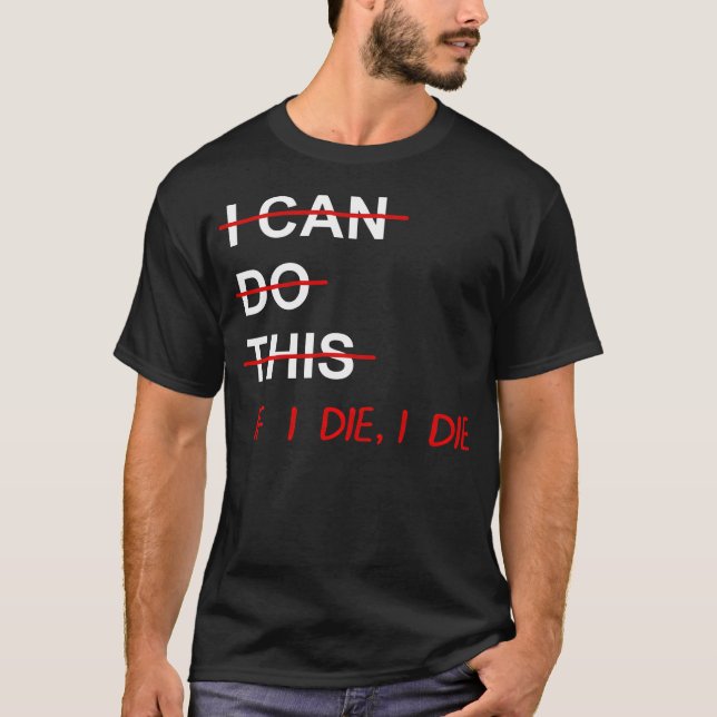 Camiseta Eu Posso Fazer Isso Se Morrer - Malhação - G (Frente)