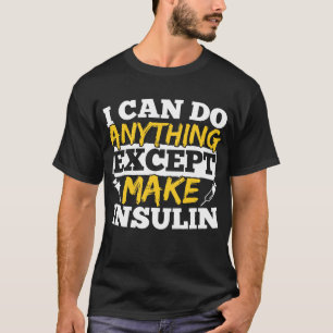 Camiseta Eu posso fazer qualquer coisa exceto faço o
