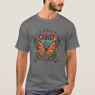 Camiseta Eu Posso Fazer Todas As Coisas Embora Cristo Crist