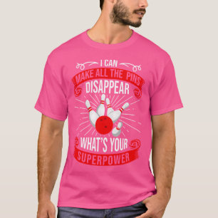 Camiseta Eu Posso Fazer Todos Os Pinos Desaparecerem Bolich