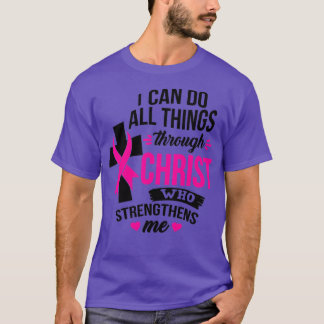 Camiseta Eu Posso Fazer Tudo Através Do Cancer De Mama Cris
