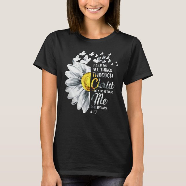 Camiseta Eu Posso Fazer Tudo Através Do Cristo - Daisy Flow (Frente)