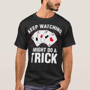 Camiseta Eu Posso Fazer Um Truque De Magia Mostrando Magia