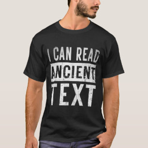 Camiseta Eu Posso Ler Texto Antigo Engraçado Manuscrito Mãe