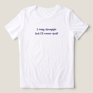 Camiseta Eu Posso Lutar Mas Nunca Desistirei