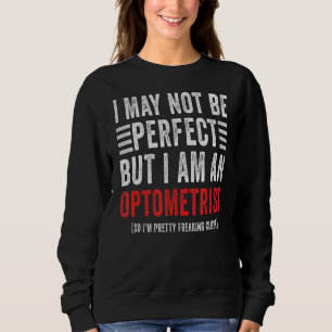 Camiseta Eu Posso Não Ser Um Humor Optometrista Perfeito