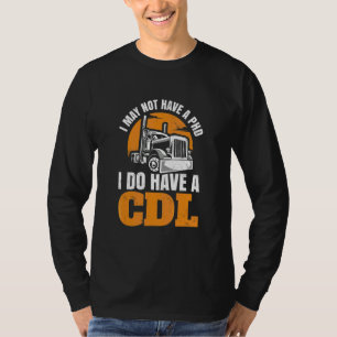 Camiseta Eu posso não ter um pago Eu tenho um CDL para todo