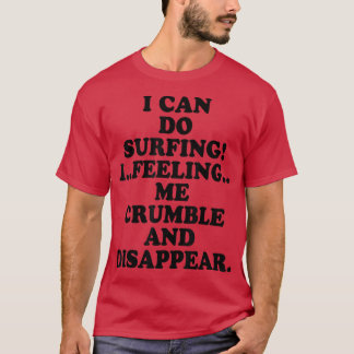 Camiseta Eu Posso Navegar Eu Me Sentir Mal E Desaparecer