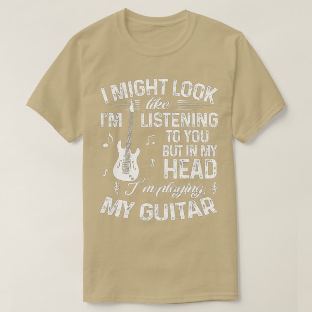 Camiseta Eu Posso Parecer Que Estou Ouvindo Seu Violão Engr (Frente do Design)