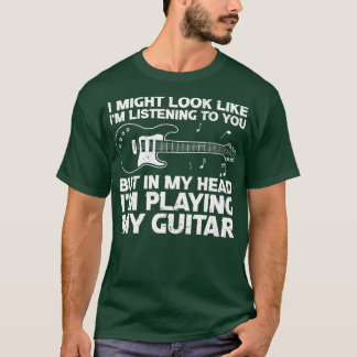 Camiseta Eu Posso Parecer Que Estou Ouvindo Seu Violão Engr