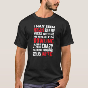 Camiseta Eu Posso Parecer Quieto E Reservado Mas Se Você Me