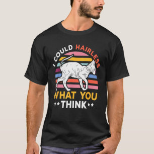 Camiseta Eu Posso Sem Pelos O Que Você Pensa Gato Sphynx Ga