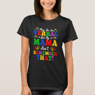 Camiseta Eu posso ser não-verbal, mas minha mamãe não se es