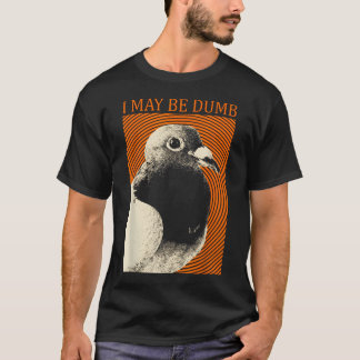 Camiseta Eu Posso Ser Pombo Burro Eu Posso Ser Burro
