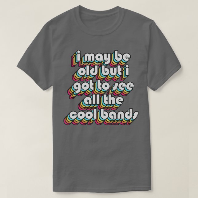 Camiseta Eu Posso Ser Um Velho Presente De Música Engraçado (Frente do Design)