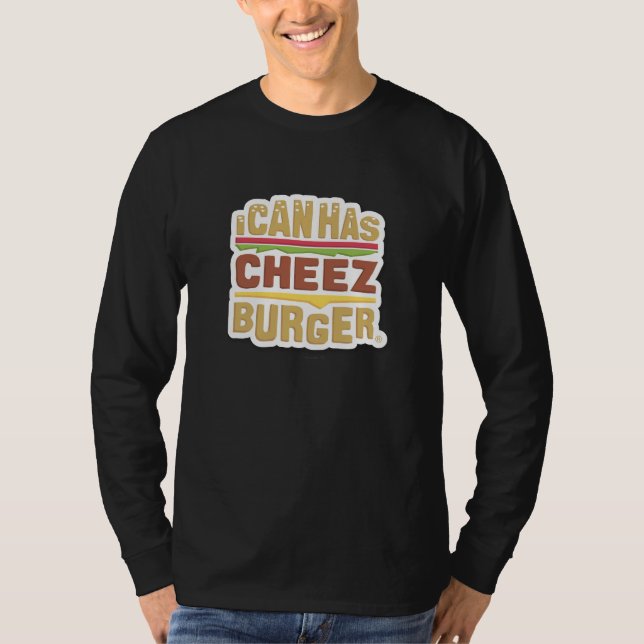 Camiseta Eu posso tenho Cheezburger (a sombra) (Frente)