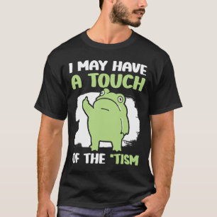Camiseta Eu Posso Ter Um Toque Do Tismo 5