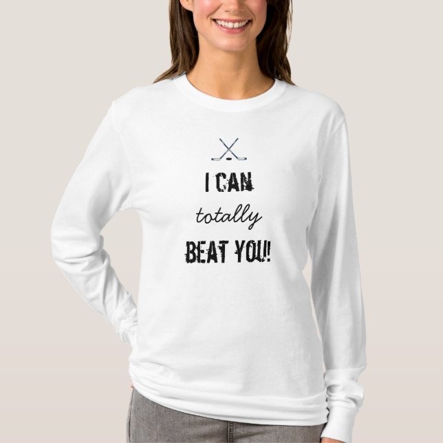 Camiseta Eu posso totalmente batê-lo Hoodie do hóquei (Frente)