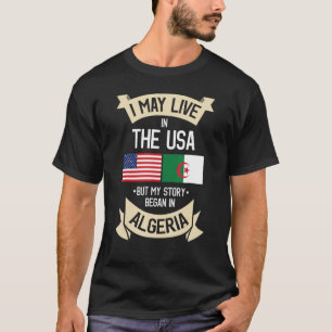 Camiseta Eu posso viver nos EUA, mas minha história começou