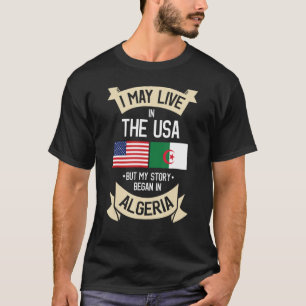 Camiseta Eu posso viver nos EUA, mas minha história começou