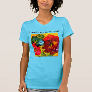 Camiseta Eu preciso alguma cor hoje