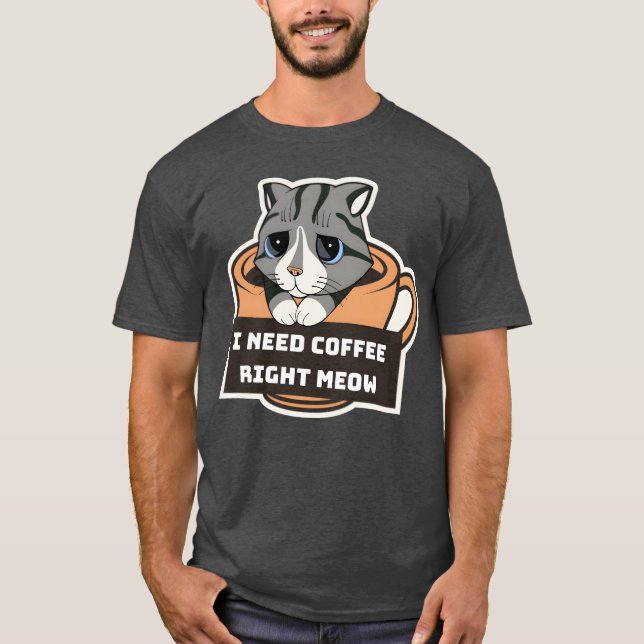 Camiseta Eu preciso de café agora mesmo Citações de amantes (Frente)