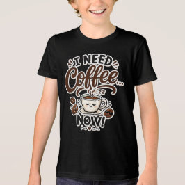 Camiseta Eu Preciso de Café Agora Presente Divertido para A