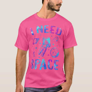 Camiseta Eu Preciso De Espaço Tema Exterior Geeks Astronomi