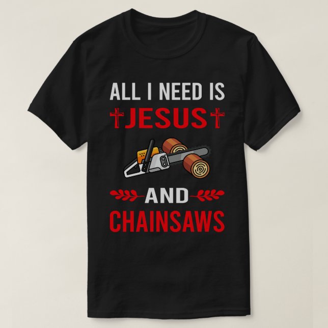 Camiseta Eu Preciso De Jesus E Arborista Lumberjack Trabalh (Frente do Design)