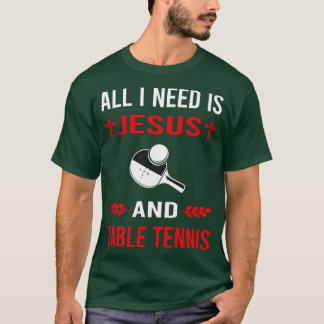 Camiseta Eu Preciso De Jesus E Mesa Pong De Tênis