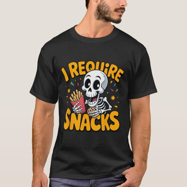 Camiseta Eu Preciso De Snacks Divertidos De Esqueleto De Ha (Frente)