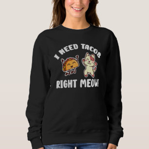 Camiseta Eu Preciso De Tacos Bem Miow Kitten Taco Comer Gat