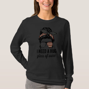Camiseta Eu Preciso De Um Grande Copo De Vinho EUA Mulhere