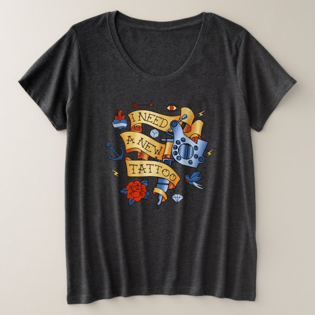 Camiseta Eu Preciso De Uma Nova Tatuagem Feminina (Frente do Design)