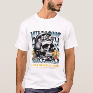Camiseta Eu Preciso de Vitamina Dinheiro – Hustle 