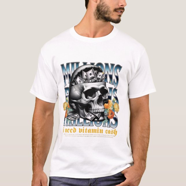 Camiseta Eu Preciso de Vitamina Dinheiro – Hustle  (Frente)
