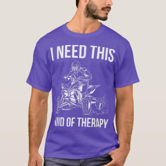 Camiseta Eu Preciso Deste Tipo De Terapia De Quad Bike Ride