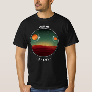 Camiseta eu preciso do meu espaço