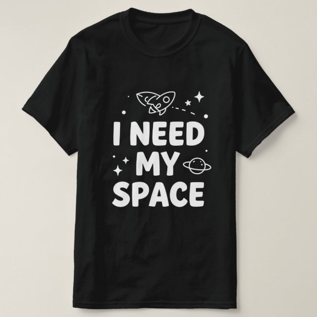 Camiseta Eu Preciso do Meu Espaço - Design de Citação Diver (Frente do Design)