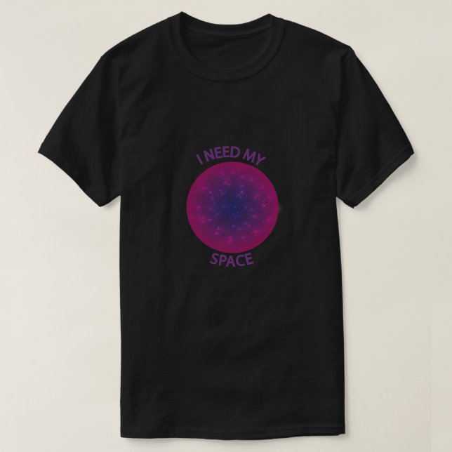 Camiseta Eu Preciso do Meu Orbe Espacial (Frente do Design)
