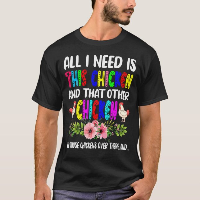 Camiseta Eu Preciso É Deste Frango E Do Outro Fluxo De Fran (Frente)