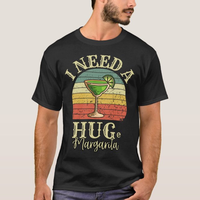 Camiseta Eu Preciso Uma Enorme Bebida De Cauda De Margarita (Frente)