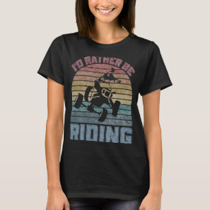 Camiseta Eu Preferencialmente Andando 4 rodas ATV Quad Raci