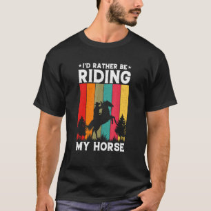Camiseta Eu Preferencialmente Andando Equestrian Horseback 