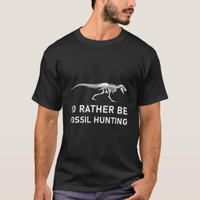 Camiseta Eu Preferencialmente Caça Fóssil - Paleontólogo (Frente)
