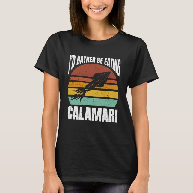 Camiseta Eu Preferencialmente Comendo Calamari Mar de Maris (Frente)