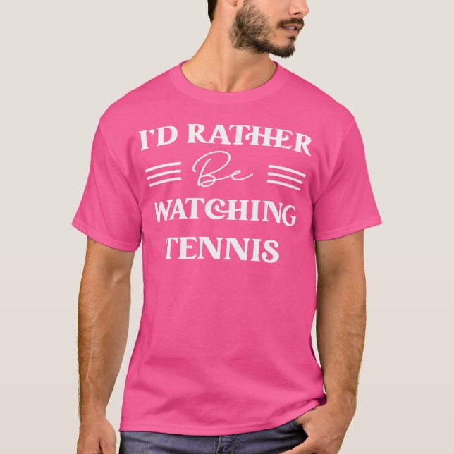 Camiseta Eu Preferencialmente De Assistir A Tênis (Frente)