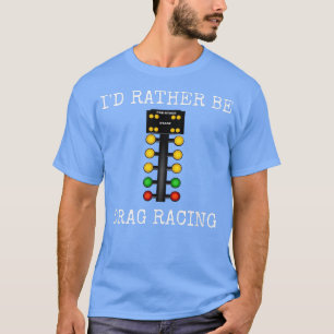 Camiseta Eu Preferencialmente De Corrida De Arrasto Na Linh