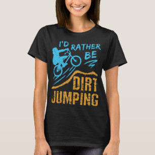 Camiseta Eu Preferencialmente De Estar A Jumping BMX Motocr