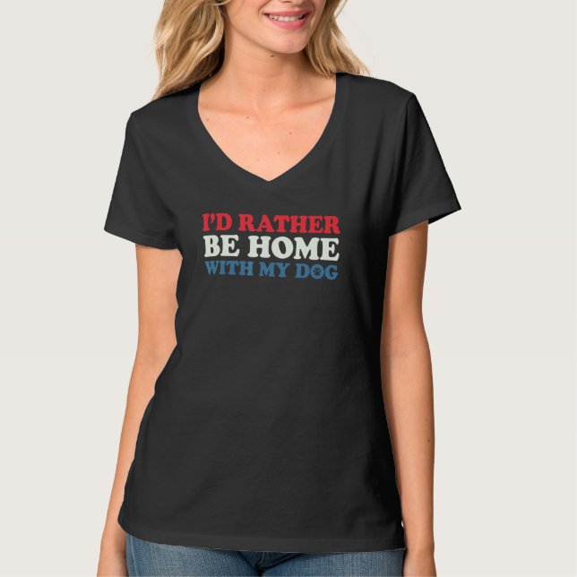 Camiseta Eu Preferencialmente De Estar Em Casa Com Meu Cach (Frente)